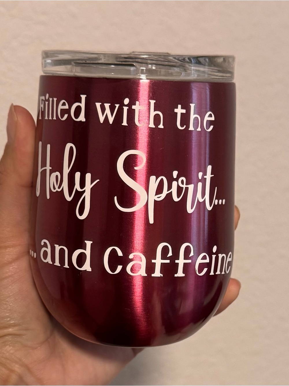 Insulated Plum Wine Tumbler - 'Filled with the Holy Spirit...and Caffeine'